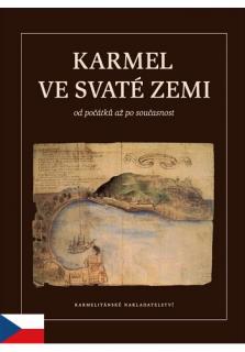 Karmel ve Svaté zemi od počátků až po současnost
