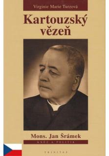 Kartouzský vězeň (Mons. Jan Šrámek)