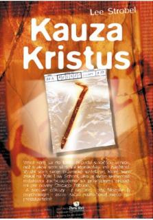 Kauza Kristus (3. vydanie) (Bol Ježiš skutočnou historickou osobou?)