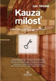 Kauza milosť (Novinár skúma dôkazy o premene života)
