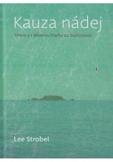 Kauza nádej (Smelo a s dôverou hľaďte do budúcnosti)