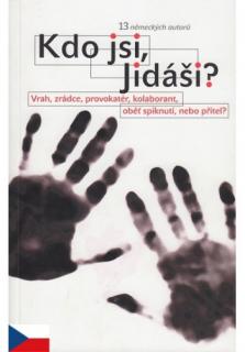 Kdo jsi Jidáši? (Vrah, zrádce, provokatér, kolaborant, oběť spiknutí, nebo přítel?)