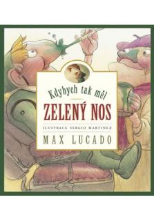 Kdybych tak měl zelený nos