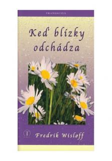 Keď blízky odchádza