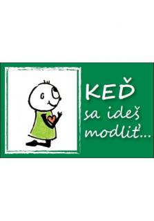 Keď sa ideš modliť... (Malá knižka s veľkými radami)