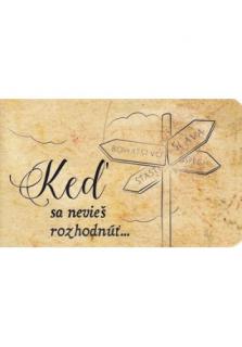Keď sa nevieš rozhodnúť... (nové vydanie) (Malá knižka s veľkými radami)