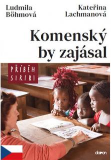 Komenský by zajásal aneb příběh Siriri
