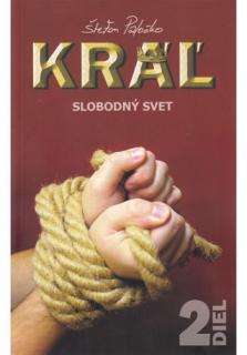 Kráľ - Slobodný svet (2. diel)