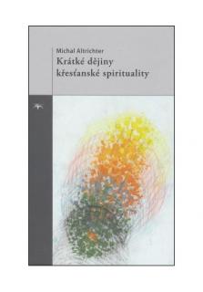 Krátké dějiny křesťanské spirituality