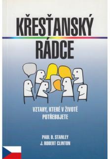 Křesťanský rádce (Vztahy, ktoré v životě potřebujete)