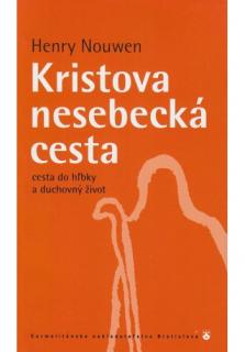 Kristova nesebecká cesta (Cesta do hĺbky a duchovný život)