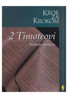 Krok za krokom: 2 Timoteovi (Štúdium učeníctva)