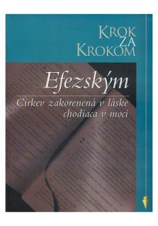 Krok za krokom: Efezským (Cirkev zakorenená v láske chodiaca v moci)