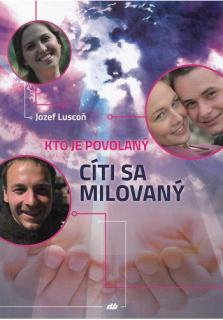 Kto je povolaný, cíti sa milovaný