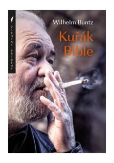 Kuřák Bible (Drsný životní příběh bývalého mukla)