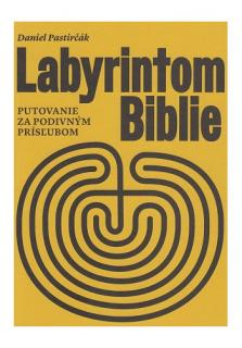 Labyrintom Biblie (Putovanie za podivným prísľubom)
