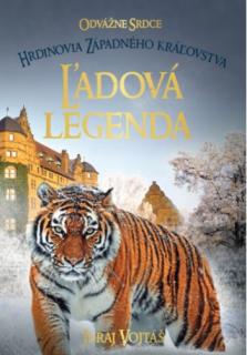 Ľadová legenda (Piate pokračovanie knihy Odvážne srdce)
