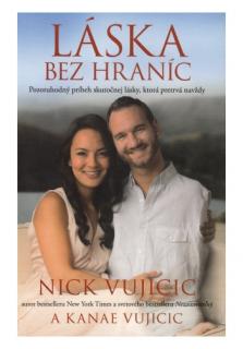 Láska bez hraníc (Pozoruhodný príbeh skutočnej lásky, ktorá pretrvá navždy)