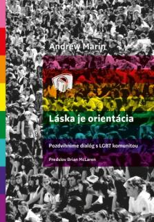Láska je orientácia (Pozdvihnime LGBT+ diskusiu medzi kresťanmi)