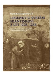 Legendy o svatém Františkovi z let 1226-1235 (Františkánské prameny II.)