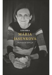 Lekárka Mária Jasenková (Smrť nás učí dobre žiť)
