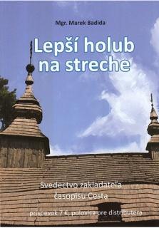 Lepší holub na streche (Svedectvo zakladateľa časopisu Cesta)