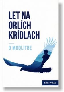 Let na orlích krídlach (O modlitbe)