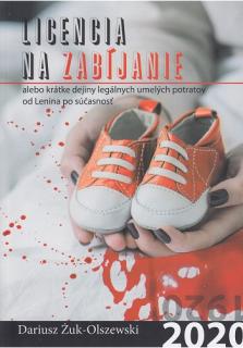 Licencia na zabíjanie (alebo krátke dejiny legálnych umelých potratov od Lenina po súčasnosť)