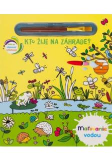 Maľovanie vodou - Kto žije na záhrade?
