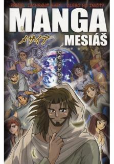 Manga Mesiáš (Prišiel zachrániť svet... alebo ho zničiť?)