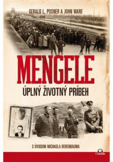 Mengele - Úplný životný príbeh (s úvodom Michaela Berenbauma)