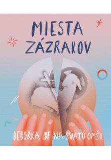 Miesta zázrakov (Deborka ide na svätú omšu)