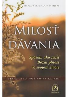 Milosť dávania (Spôsob, ako zažiť Božiu plnosť vo svojom živote)