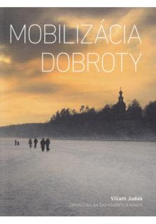 Mobilizácia dobroty (Zamyslenia na čas Adventu a Vianoc)