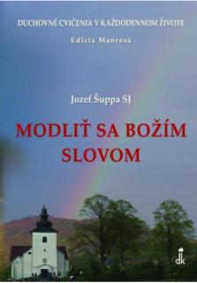Modliť sa Božím slovom (Duchovné cvičenia v každodennom živote)