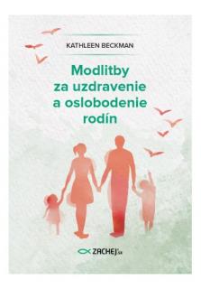 Modlitby za uzdravenie a oslobodenie rodín