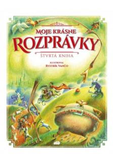 Moje krásne rozprávky - Štvrtá kniha