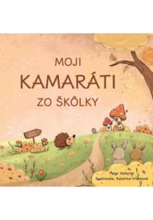 Moji kamaráti zo škôlky