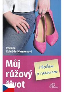 Můj růžový život s Bohem a rakovinou