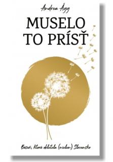 Muselo to prísť (Báseň, ktorá obletela (nielen) Slovensko)
