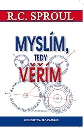 Myslím, tedy věřím (R.C. Sproul)