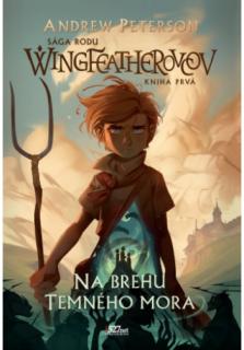 Na brehu Temného mora (Sága rodu Wingfeatherovcov, kniha prvá)