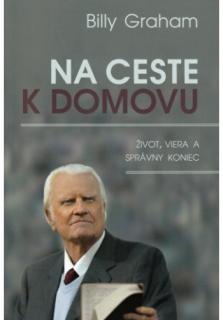 Na ceste k domovu (Život, viera a správny koniec)