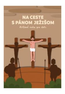 Na ceste s Pánom Ježišom (Krížová cesta pre deti)