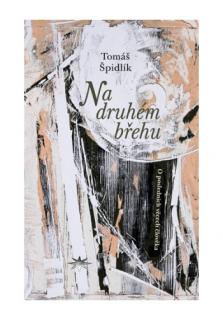 Na druhém břehu (O posledních věcech člověka)
