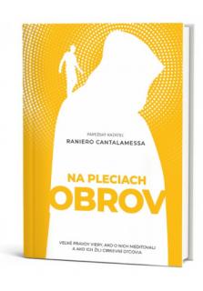 Na pleciach obrov (Veľké pravdy viery, ako o nich meditovali a ako ich žili cirkevní otcovia)