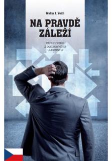 Na pravdě záleží (Východisko z duchovního labyrintu)