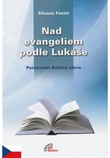 Nad evangeliem podle Lukáše (Porozumět Božímu slovu)