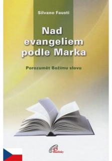 Nad evangeliem podle Marka (Porozumět Božímu slovu)