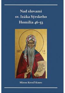 Nad slovami sv. Izáka Sýrskeho Homílie 46-53